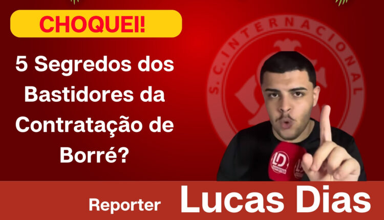 Lucas Dias os bastidores da contratação do Borre